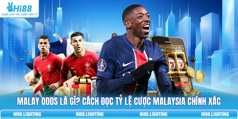Malay Odds Là Gì? Cách Đọc Tỷ Lệ Cược Malaysia Chính Xác 4 Malay Odds Là Gì? Cách Đọc Tỷ Lệ Cược Malaysia Chính Xác